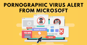 pornographic virus alert from microsoft
